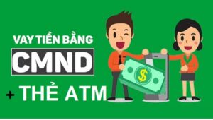 5+ App Vay Tiền Bằng CMND Và Thẻ ATM Uy Tín Lãi Suất 0%