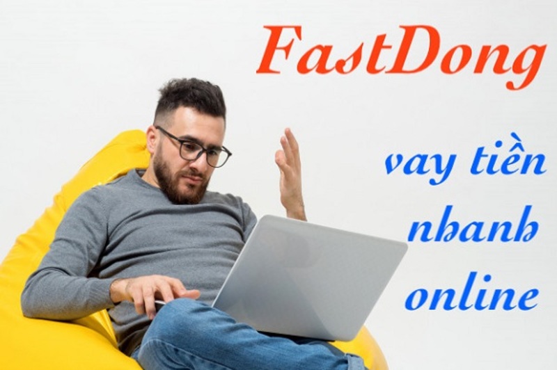 Fastdong ứng dụng vay tiền nhanh nhất 
